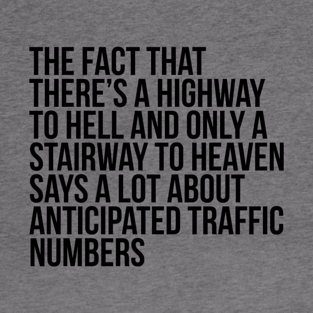 Funny Quote There's Highway To Hell And Stairway To Heaven by RedYolk